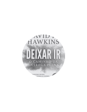 Livro "Deixar Ir, O caminho da entrega plena" de David R. Hawkins